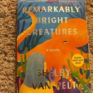 Remarkably Bright Creatures by Shelby Van Pelt.  Paperback book